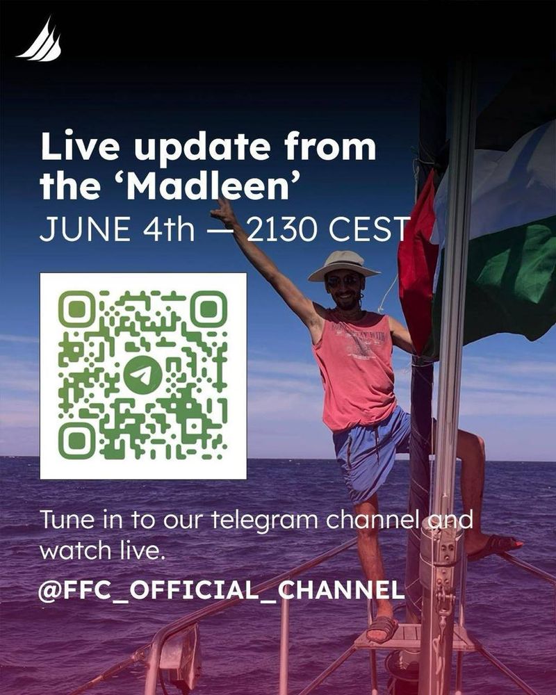 Live update from the Madleen June 4 2130 CEST on Telegram @ffc_official_channel