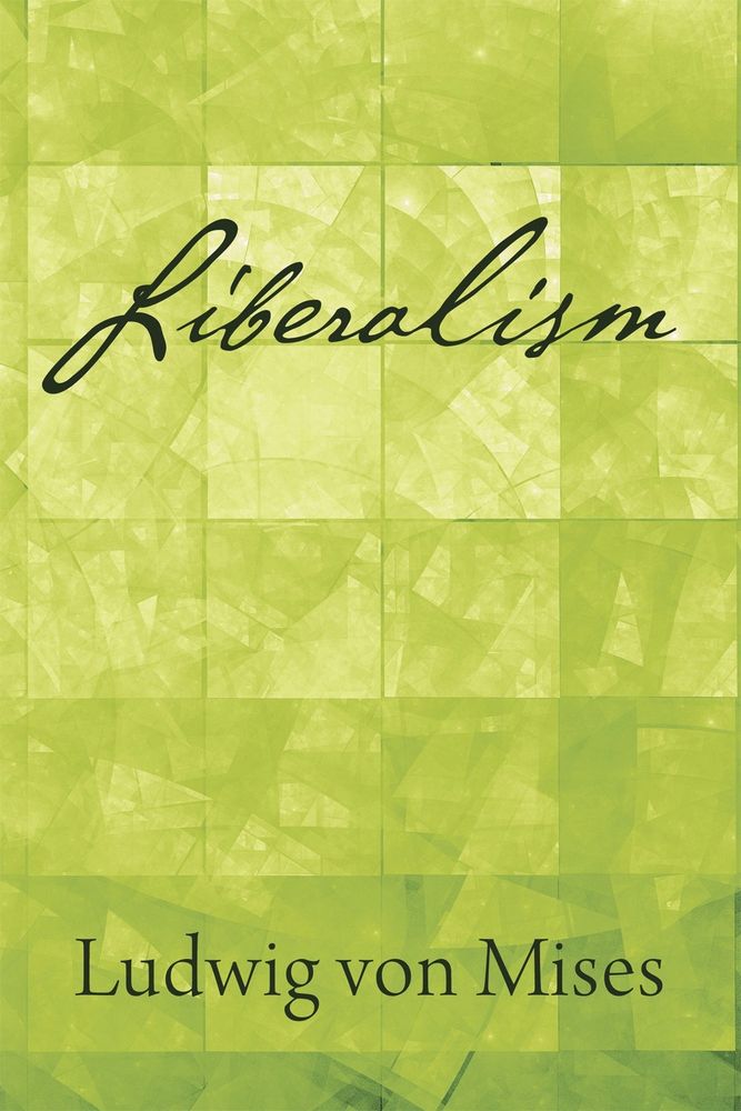 Book cover for "Liberalism" by Ludwig Von Mises