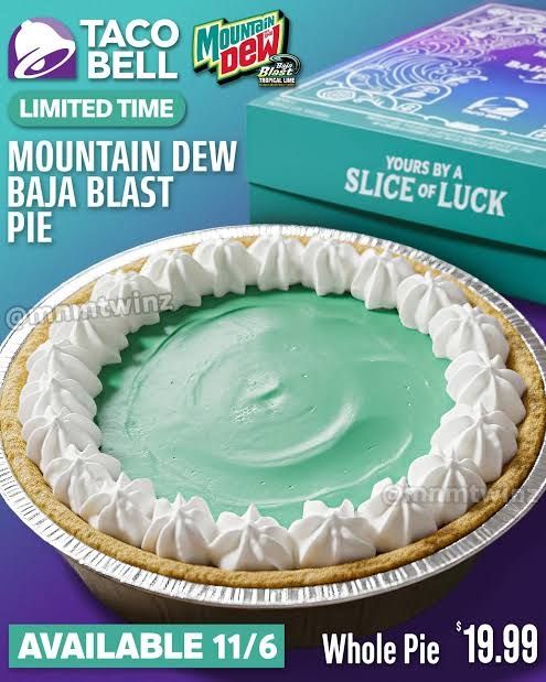 Mountain Dew Baja Pie announcement photo that says Limited Time and Whole Pie for $19.99, available 11/6