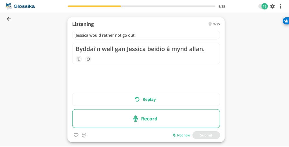 Glossika trying to teach me Welsh:
English: Jessica would rather not go out.
Welsh: Byddai'n well gan Jessica beidio â mynd allan.