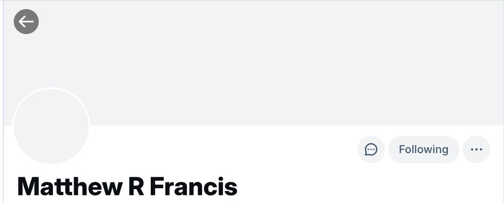 The top of Matthew R Francis's Bluesky profile page, but the avatar and banner are blank. 