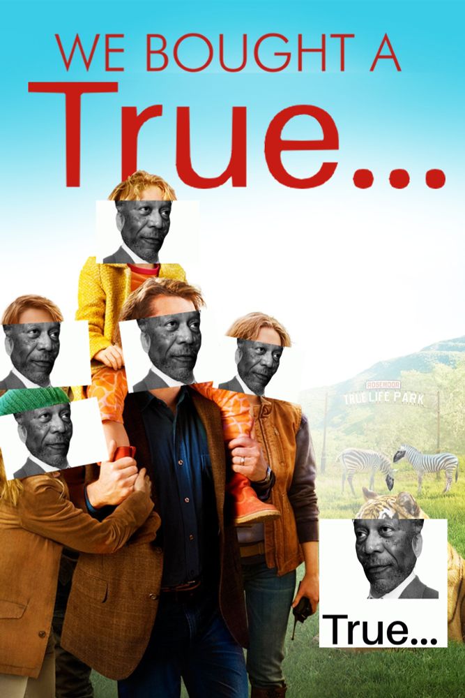 a poster for the "We Bought A Zoo" film (2011) edited to be "We Bought A True...", all the family members faces are replaced with Trues. The Tiger is a True... The Zebras, too, are True