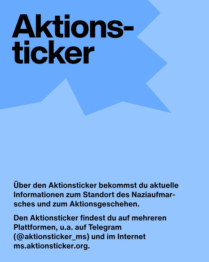 Aktionsticker

    Über den Aktionsticker bekommst du aktuelle Informationen zum Standort des Naziaufmarsches und zum Aktionsgeschehen.

    Den Aktionsticker findest du auf mehreren Plattformen, u.a. auf Telegram (@aktionsticker_ms) und im Internet ms.aktionsticker.org.