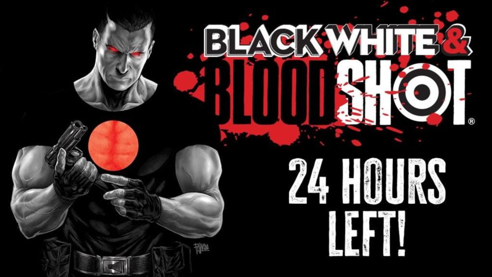 Update 12: Black, White & Bloodshot #1 Digital Deluxe Out Today + Issue 1 Cover Bundles SHIPPED · NEW Bloodshot Anthology Series! BLACK, WHITE and BLOODSHOT!