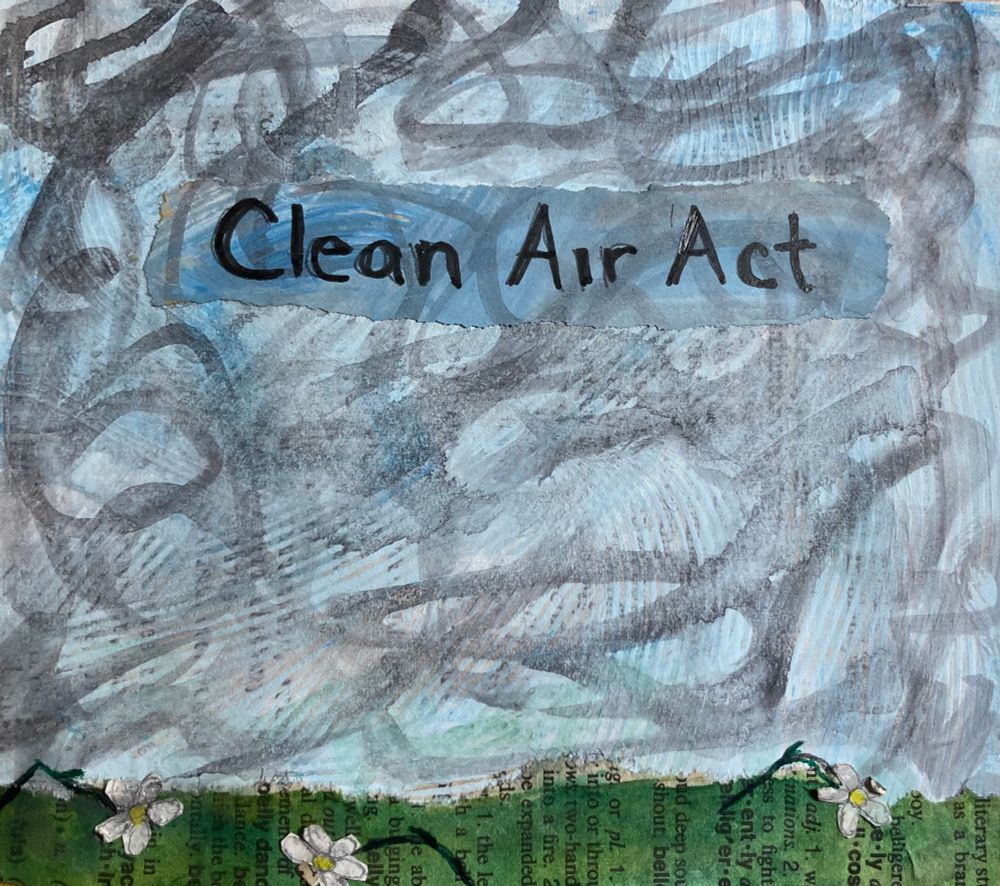 Paper collage showing a blue sky covered with gray smog, and the words , “Clean Air Act.”