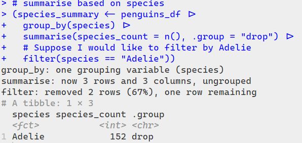 With {tidylog}, you see friendly messages like:
summarise: now 3 rows and 3 columns, ungrouped
filter: removed 2 rows (67%), one row remaining
