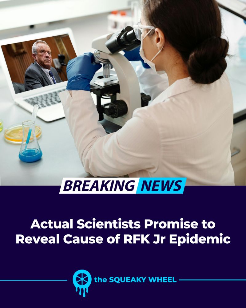 Actual Scientists Promise to Reveal Cause of RFK Jr Epidemic