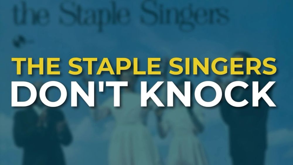 The Staple Singers - Don't Knock (Official Audio)