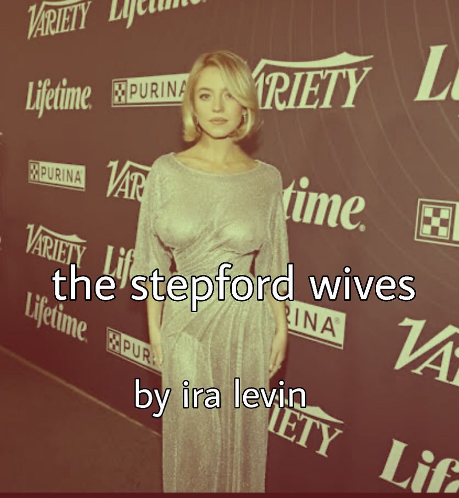 Sydney Sweeney in a form-fitting dress with a fairly neutral-to-blase look on her face. Text reads the stepford wives by ira levin 
