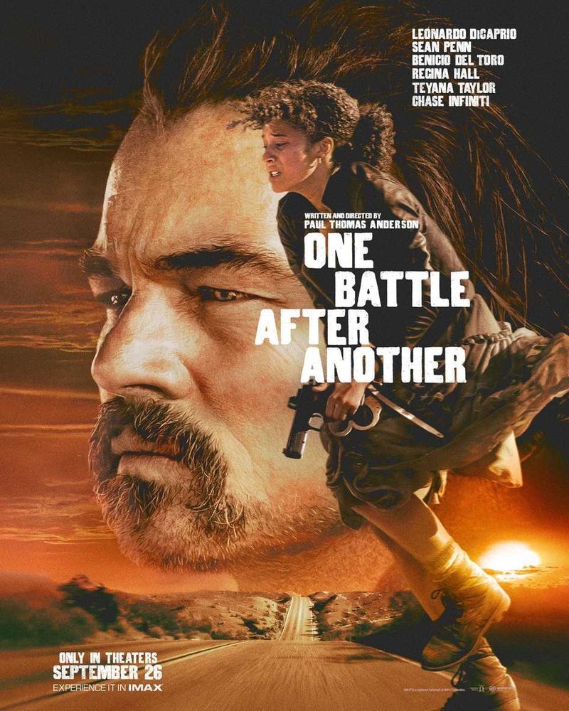poster for that new leonardo dicaprio film "one battle after another" where leo's giant head looks stoicly sad about a nuclear holocaust i'm assuming? there's a lady holding a gun and looking really sad, something terrible must have happened. 