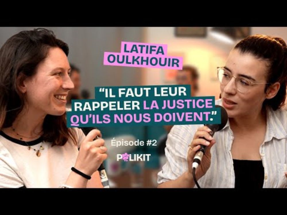Latifa Oulkhouir : le militantisme efficace | Polikit #2