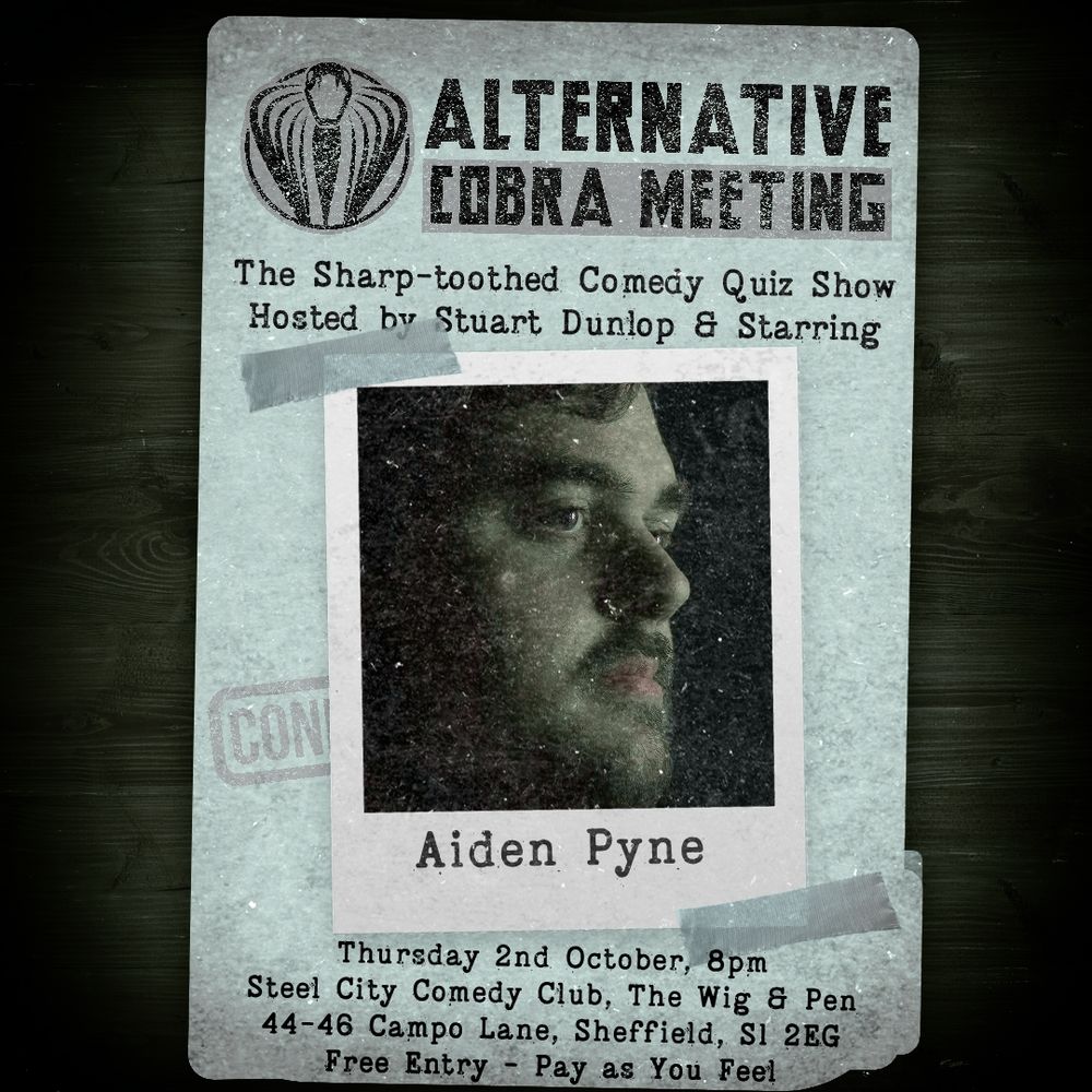 The spooky alternative Cobra logo with the usual descriptions (THIS THURSDAY AT 8PM)

The name of the guest is Aiden Pyne