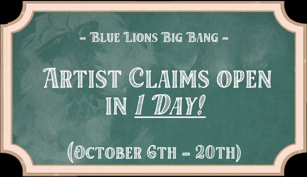 A green chalkboard with a faded lion silhouette (as if the lion has been erased). Text on the chalkboard reads: Blue Lions Big Bang. Artist claims open in one day! October 6th through 20th.