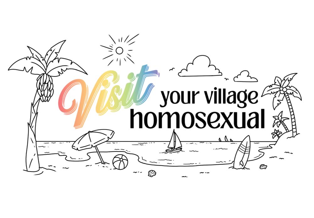 Beach scene with “visit your village homosexual” written in the style of a tourism poster