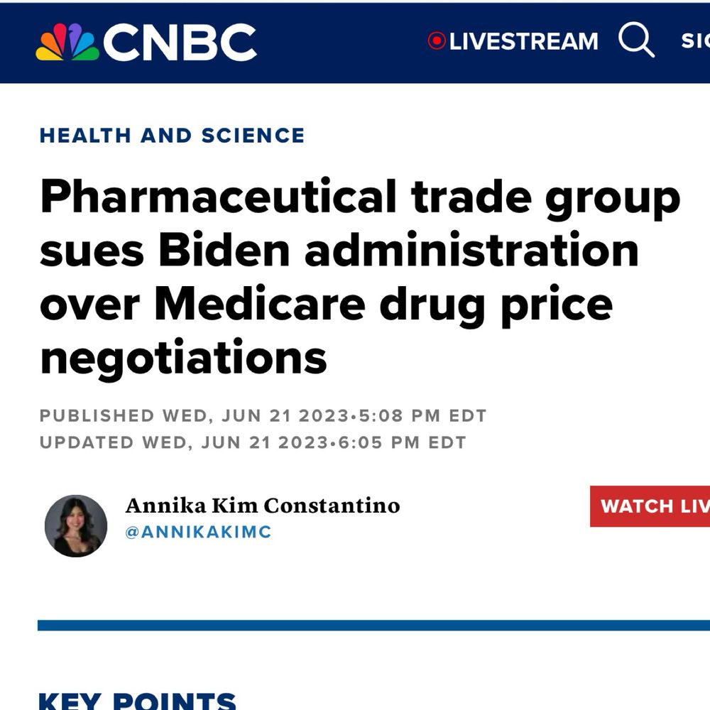A screenshot of a CNBC article from June 2023 that reads: Pharmaceutical trade group sues Biden administration over Medicare drug price negotiations