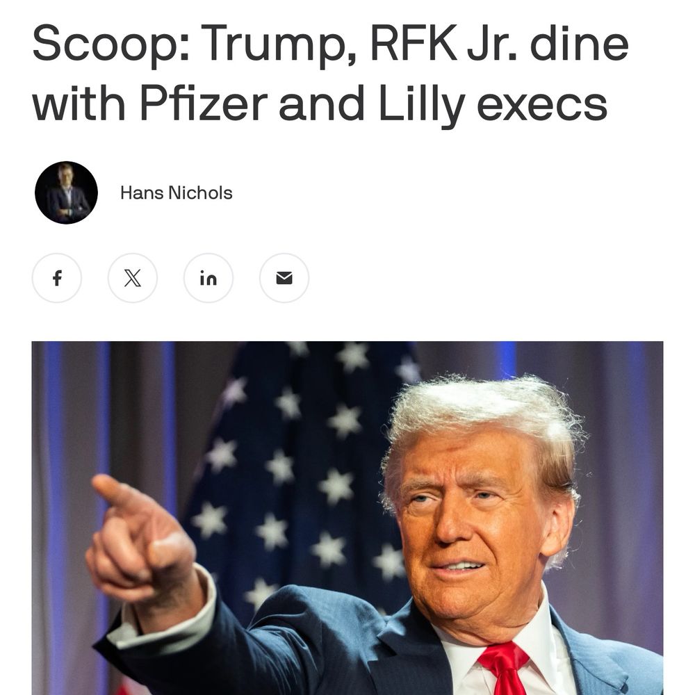 A screenshot of an Axios headline from yesterday that reads Scoop: Trump, RFK Jr. dine with Pfizer and Lilly execs