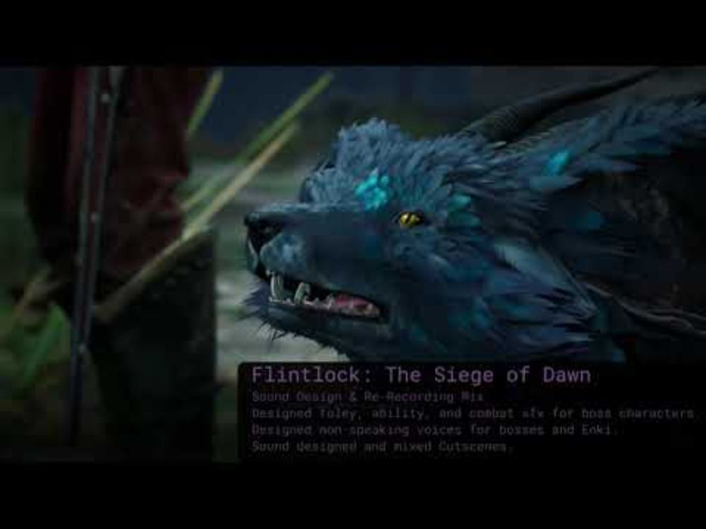 Flintlock: The Siege of Dawn - Pumodi's Sound Design Demo Reel