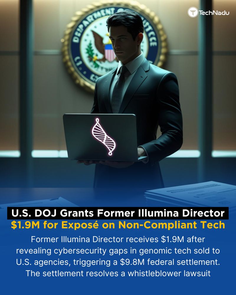 Reward for Insider: U.S. DOJ Grants Former Illumina Director $1.9M for Exposé on Non-Compliant Tech Sold to Federal Buyers