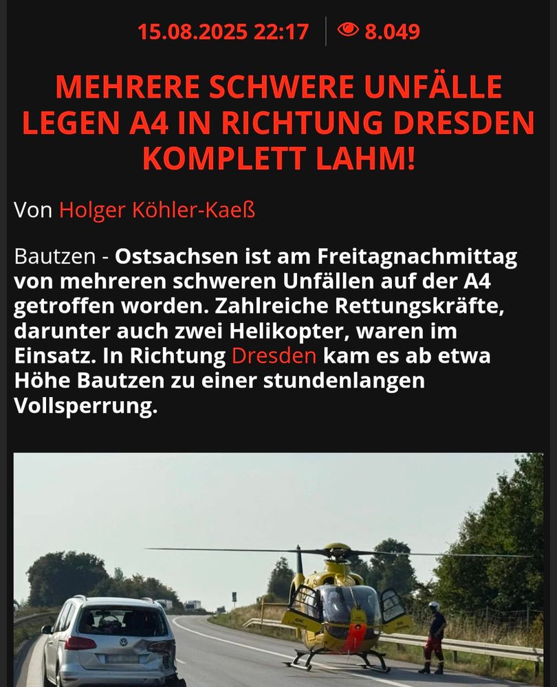 Artikel-Screenshot: Überschrift ‚Mehrere schwere Unfälle legen A4 lahm‘. Text über Vollsperrung bei Bautzen und Rettungseinsatz mit zwei Hubschraubern. Foto: gelber Rettungshubschrauber auf der Autobahn neben einem beschädigten weißen VW.