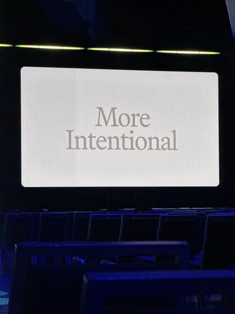 A slide saying "More Intentional"