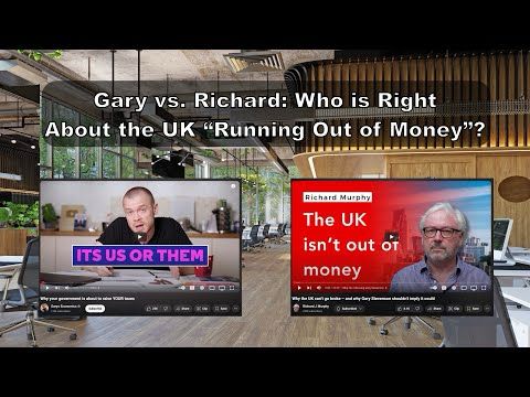 Is Gary Stevenson Wrong About the UK’s Finances? Richard Murphy Thinks So