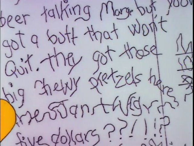 A letter drunkenly written from Homer to Marge Simpson telling her she has a 'butt that won't quit'