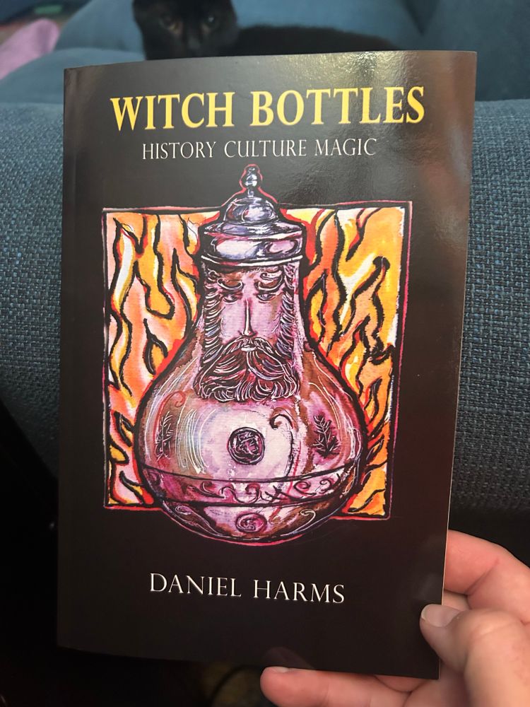 “Witch Bottles: History Culture Magic” by Daniel Harms (2022)