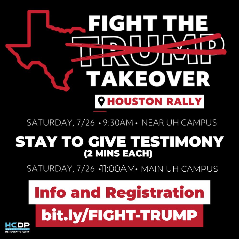 Fight the Trump Takeover: Houston Rally 

Saturday, 7/26 - 9:30am - near UH campus 

Stay to give Testimony (2 mins each) 

Saturday, 7/26 - 11am-UH Main Campus 