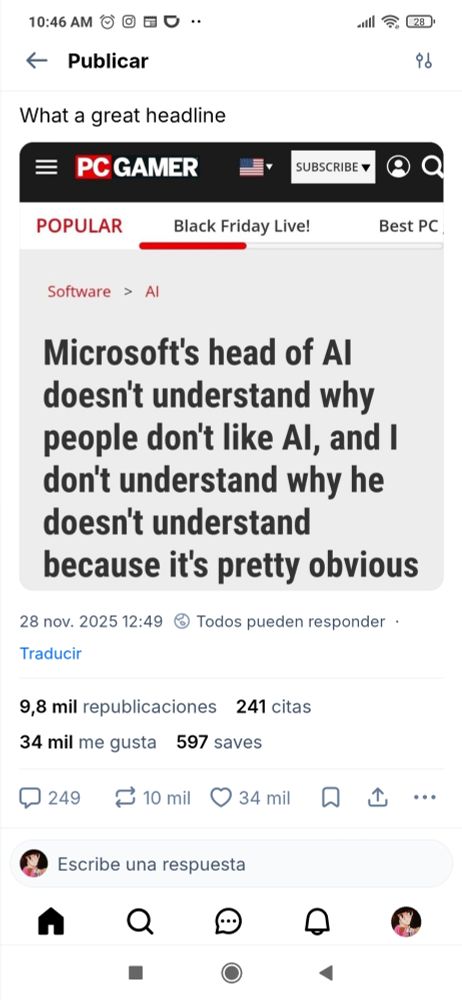 dumbass posting a screenshot of a PC Gamer article titled "Microsoft's head of AI doesn't understand why people don't like AI, and I don't understand why he doesn't understand because it's pretty obvious". The post has 9,8k reposts and 34k likes