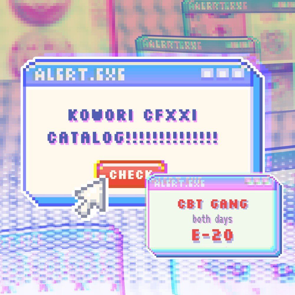 kowori CF21 catalog
booth no. E-20 CBT gang (both days)