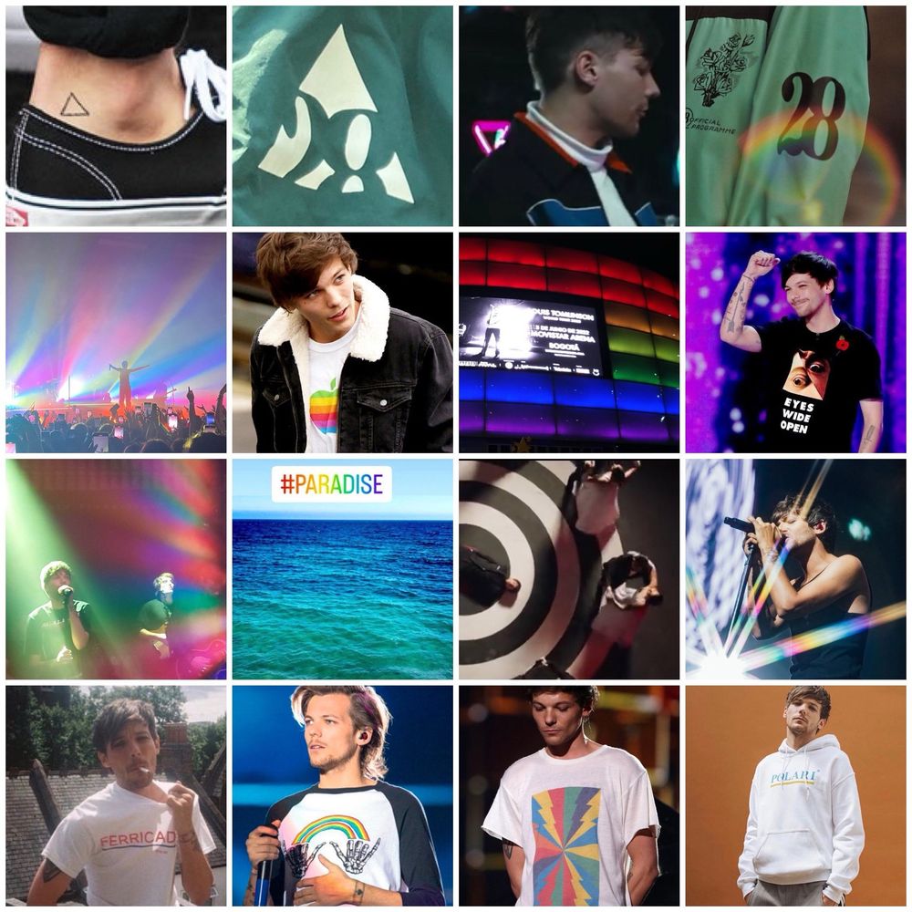 Louis Tomlinson with his triangle tattoo on his ankle, his 28 triangle on his green jacket with 28 official, the pink triangle in the Miss You music video, the rainbow flare on the 28 official green rain jacket for Dork Magazine, the she is beauty rainbow lights, his Tim Cook rainbow apple shirt from November 2014, the rainbow lights of the venue in Bogota, Eyes Wide Open shirt on judge Louis,the Paradise written in rainbow font by its cowriter, the black and white scene of dancing for Walls music video, his Ferricadooza and Polari shirts (both words are part of the British gay language Polari), his rainbow skeleton hands shirt from 1D era, and his rainbow shirt worn for Just Hold On performance.