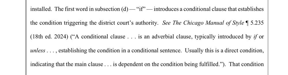 The first word in subsection (d) - "if' — introduces a conditional clause that establishes the condition triggering the district court's authority. See The Chicago Manual of Style 9 5.235
(18th ed. 2024) ("A conditional clause ... is an adverbial clause, typically introduced by if or
unless ..., establishing the condition in a conditional sentence. Usually this is a direct condition,
indicating that the main clause ... is dependent on the condition being fulfilled.").