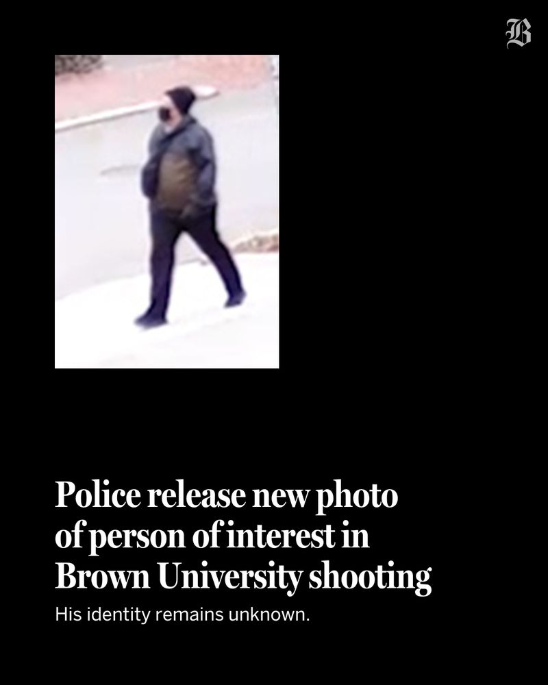 Photo of man with mask on. White text on the card reads: “Police release new photo of person of interest in Brown University shooting. His identity remains unknown.”