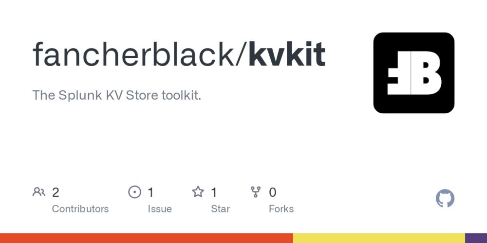 GitHub - fancherblack/kvkit: The Splunk KV Store toolkit.