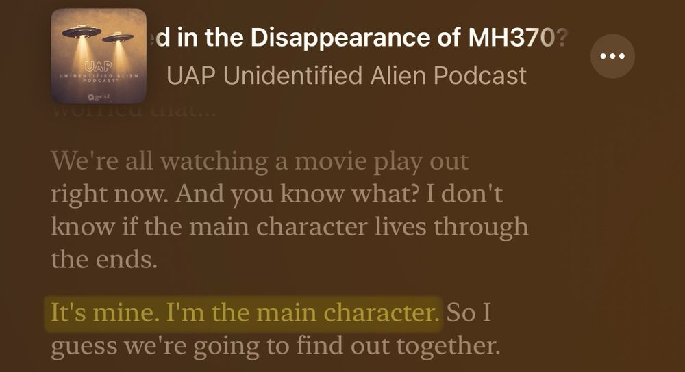 Ashton Forbes via UAP Podcast:

“We're all watching a movie play out right now. And you know what? I don't know if the main character lives through the end.
It's mine. I’M THE MAIN CHARACTER. So I guess we're going to find out together.”