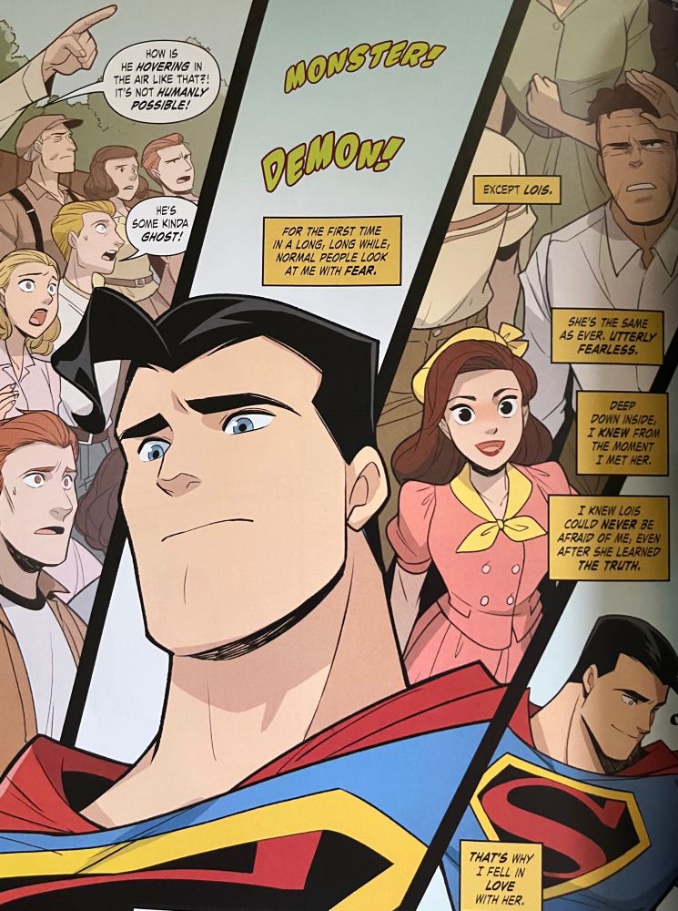 Page from Superman Smashes the Klan. In relevant part, a monologue from Superman

“For the first time in a long, long while, normal people look at me with fear.

Except Lois

She’s the same as ever, utterly fearless. Deep down inside, I knew from the moment I met her. I knew Lois could never be afraid of me, even after she learned the truth.

That’s why I fell in love with her.”