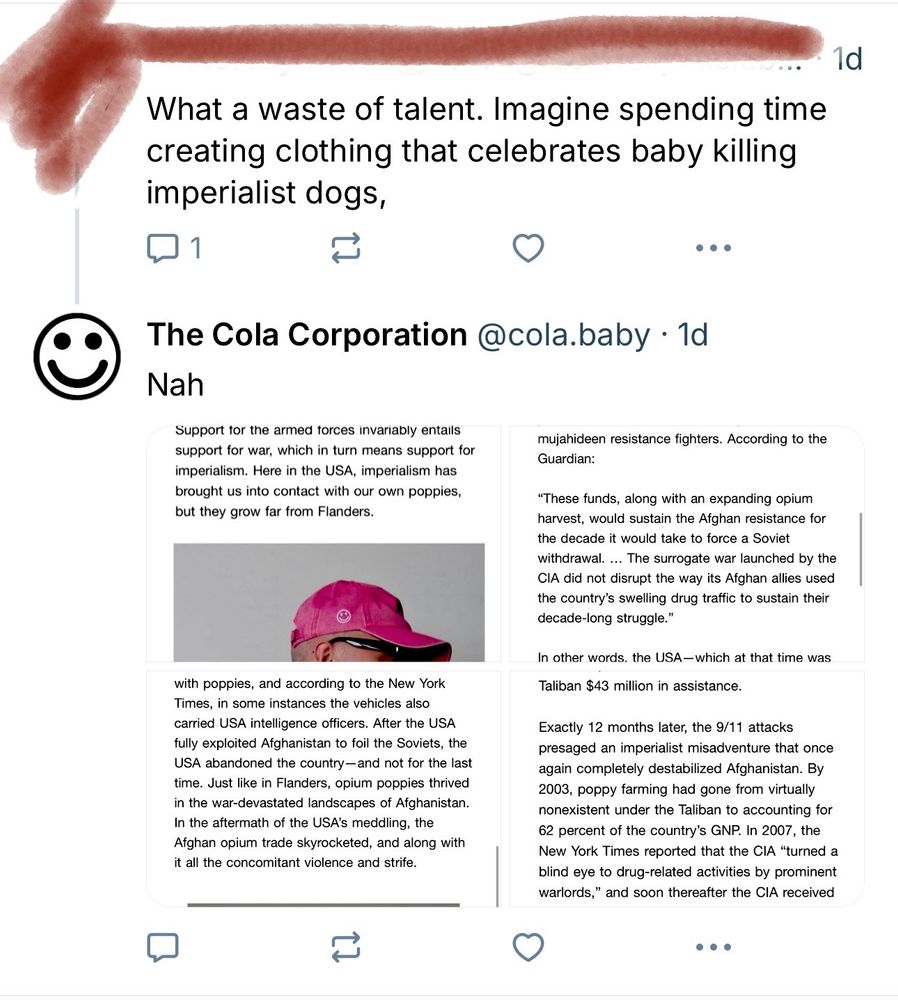 A Bluesky post, in response to the photo of the soldier with poppies: What a waste of talent. Imagine spending time creating clothing that celebrates baby killing imperialist dogs,