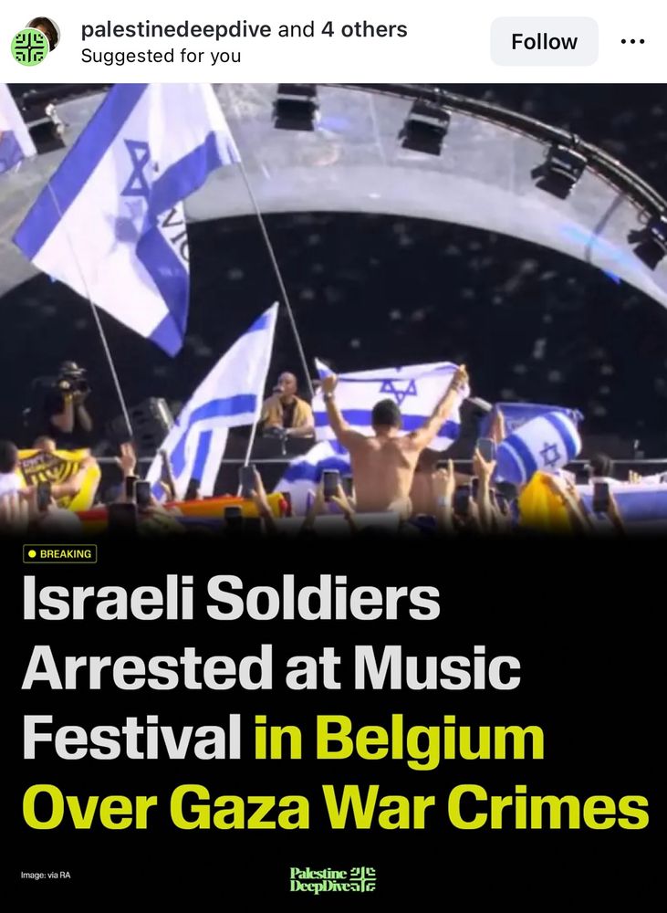 Instagram post from Palestine Deep Dive 

Israeli Soldiers
Arrested at Music Festival in Belgium Over Gaza War Crimes