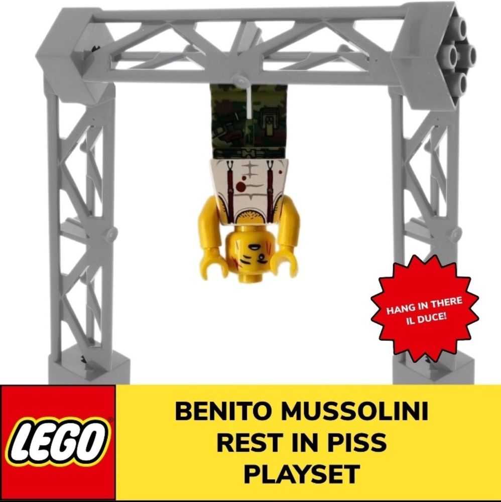 Lego Mussolini figure handing upside down from Lego scaffolding. Text: Benito Mussolini Rest in Piss Playset