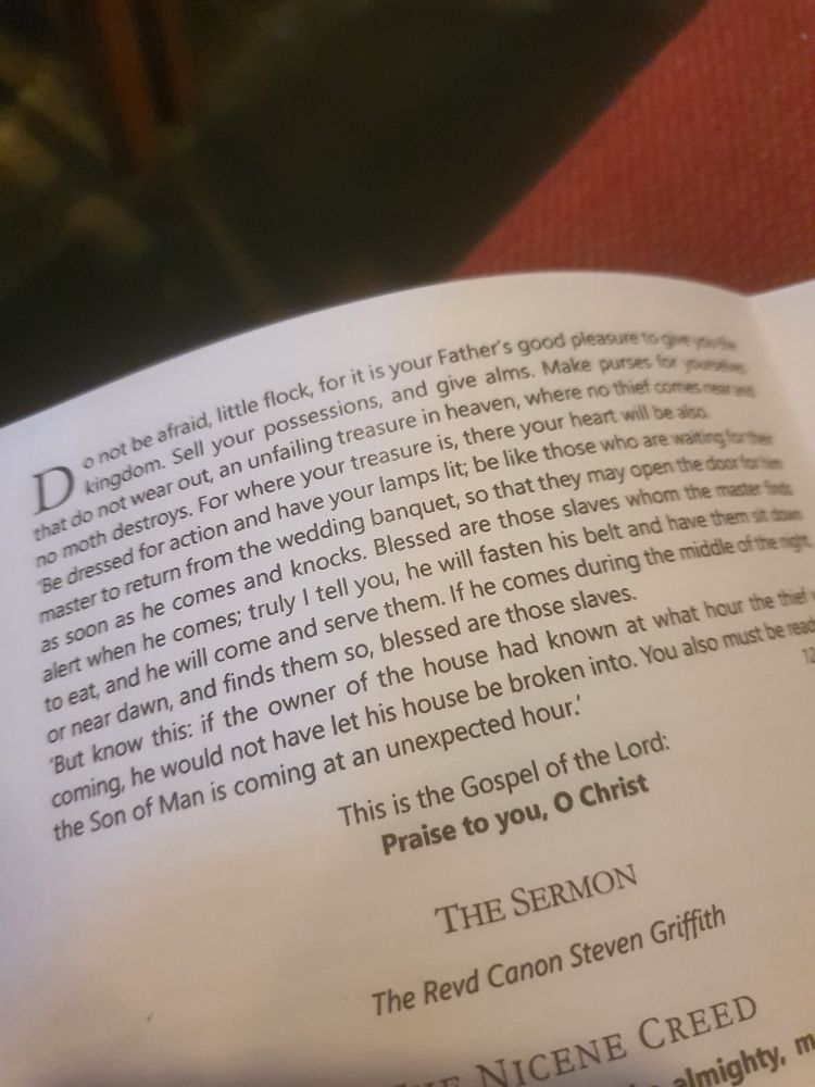 Had to go to church today, as part of my job. High Anglican; it struck me that they had just gone through the Catholic service and scribbled out the word "Pope". I can still smell the incense. Shuddered at the words "... although I am not worthy ..."

Three priests to minister to about 30 parishioners. Only four of us were being paid to be there: the rest of them gave offertories by card or cash.
 
Someone brought their kids with them or I'd have lowered the average age of the congregation - and I'm no spring chicken...

... and I have to go through this charade again later in the month. Jeez ...