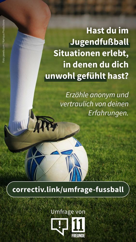 Share-Pic mit der Frage „Hast du im Jugendfußball Situationen erlebt, in denen du dich unwohl gefühlt hast?“ Mit Link https://correctiv.link/umfrage-fussball