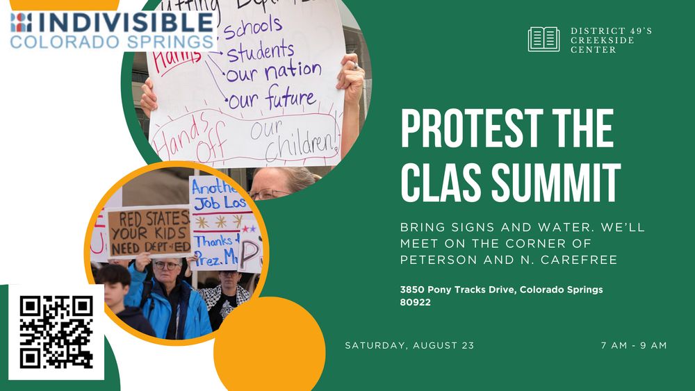 Protest the CLAS Summit at the D49 Creekside Center
3850 Pony Tracks Drive, Colorado Springs 80922
⏰ 7 am - 9 am
Saturday 8/23 at 7 am
Meet on the corner of Peterson and N. Carefree