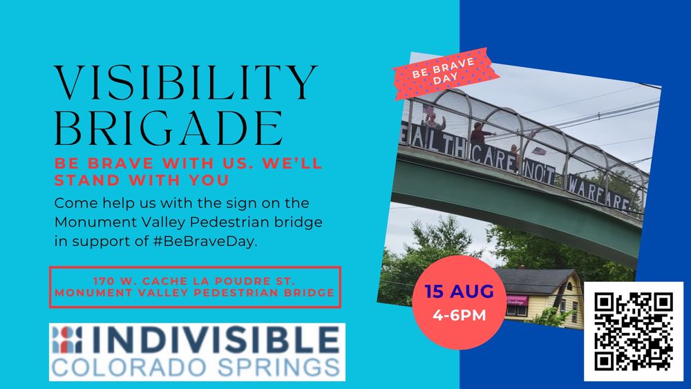 📣 Visibility Brigade-Be Brave Day-Rush Hour Resistance
📅 Friday, August 15th
⏰ 4-6 pm
🧭 Pedestrian Bridge at Monument Valley Park, 170 W. Cache La Poudre St. 80903