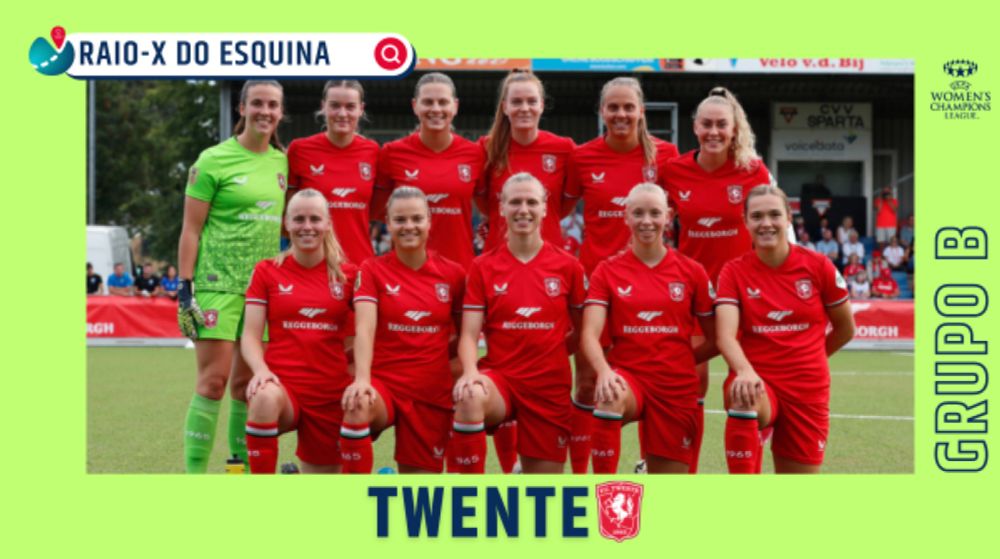 Raio-X do Esquina #06: Twente - Planeta Futebol Feminino