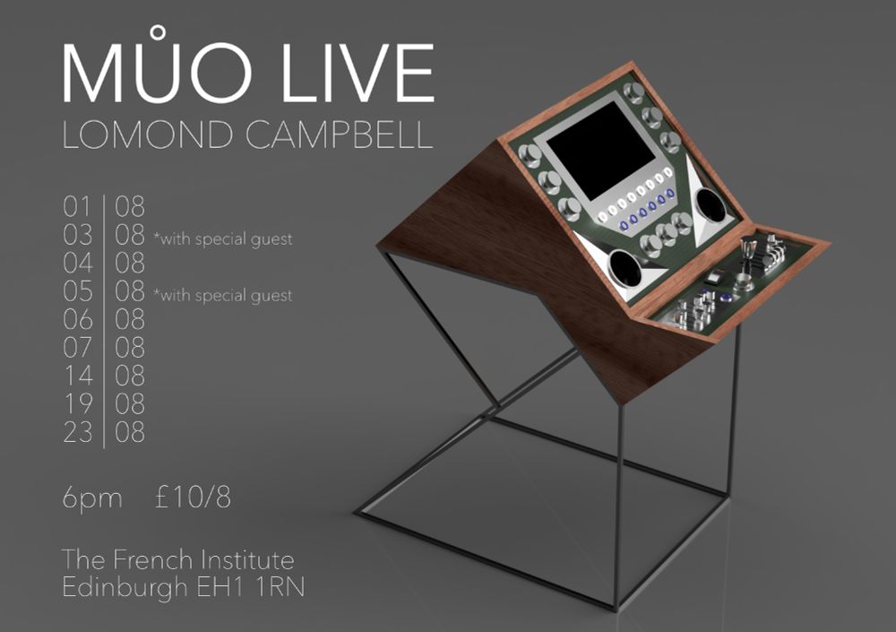 MUO LIVE LOMOND CAMPBELL 1-23 AUGUST 6PM £10/£8 THE FRENCH INSTITUTE EDINBURGH