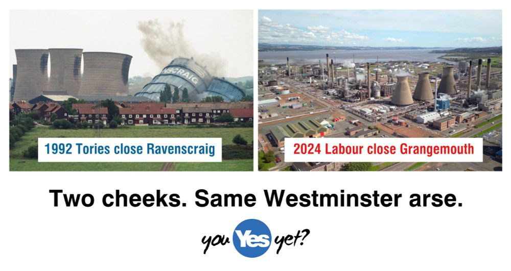 poster illustrating closure of Ravenscraig by Tories in 1992, and closure of Grangemouth by Labour in 2024. Two cheeks. Same Westminster arse.