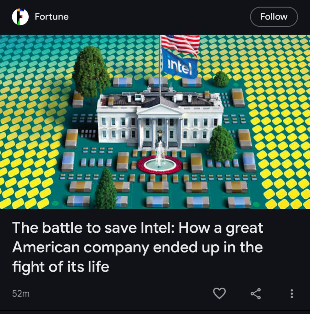 Fortune article: The battle to save Intel: How a great
American company ended up in the
fight of its life

