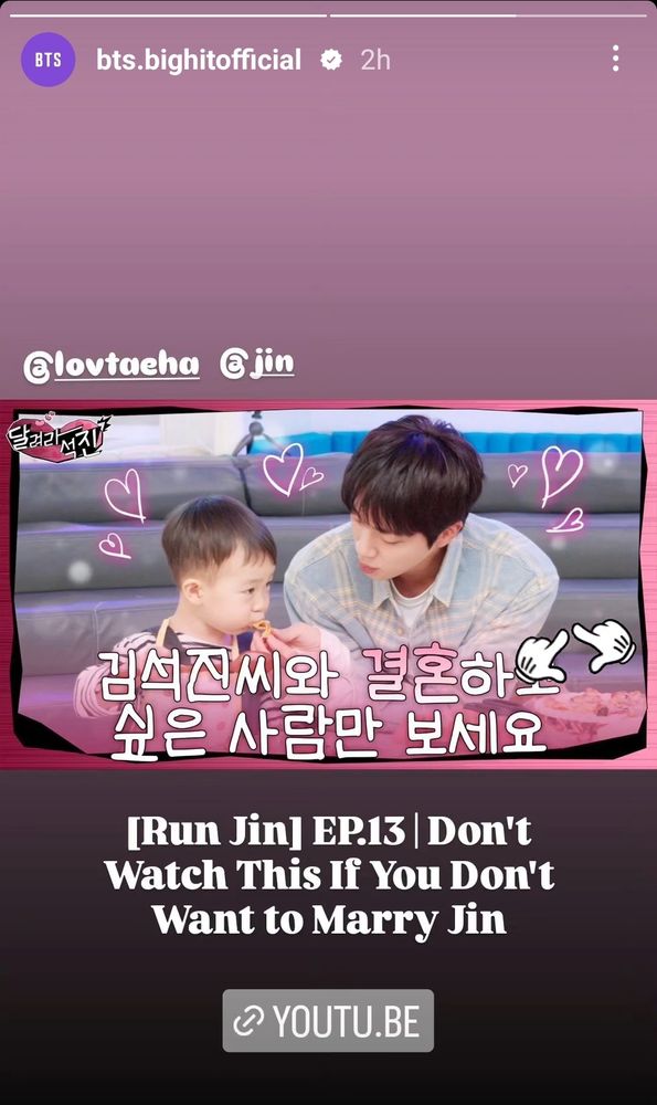 Big Hit IG account reels post a picture of Run Jin episode, date with a toddler.  Captioned: Don't watch this if you don't want to marry Jin