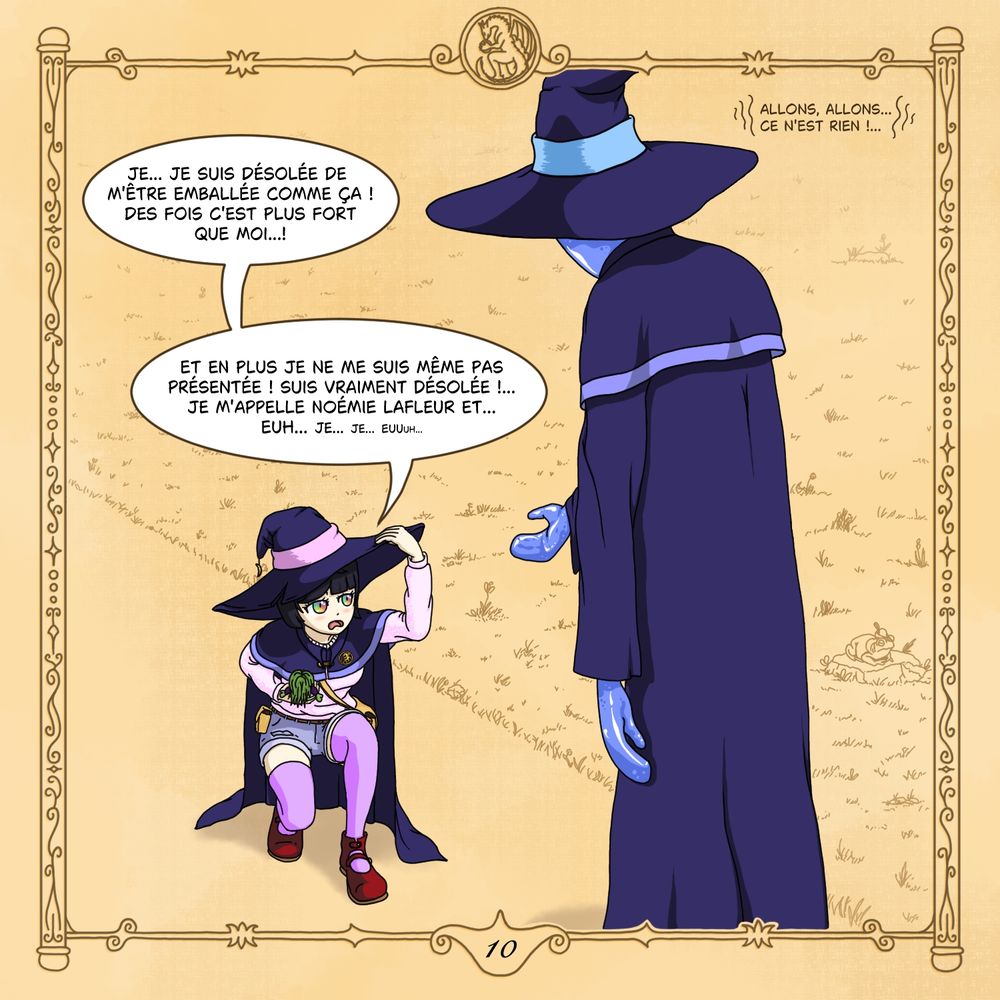 Noémie (accroupie, relevant timidement la tête vers Nandemo) : "je... Je suis désolée de m'être emballée comme ça ! Des fois c'est plus fort que moi...! Et en plus je ne me suis même pas présentée ! Suis vraiment désolée !... Je m'appelle Noémie Lafleur et... euh... je... je... euuuh..."

Nandemo (tendant la main pour aider Noémie à se relever) : ((Allons, allons... Ce n'est rien !...))
