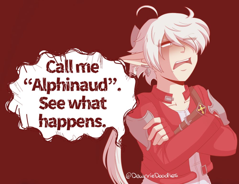 Fanart of Alisaie, perturbed and arms crossed, saying "Call me 'Alphinaud'. See what happens." 